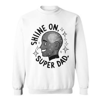 Keine Haare Aber Immer Noch Ein Super Papa -Atertag T-S Sweatshirt - Geschenkecke