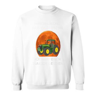 Kinder Sorry Das Ich Zu Lät Bin Hab Einen Trktor Seen Sweatshirt - Seseable