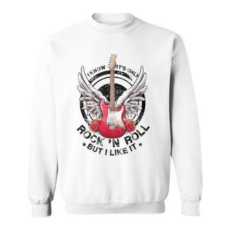 I Know Its Only Rock And Roll But I Like It Retro Guitarist Sweatshirt - Monsterry UK