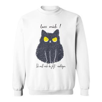 Lass Mich Ich Muss Mich Da Jetzt Reinsteigen Cat Sweatshirt - Seseable