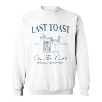 Last Toast On The Coast Bachelorette Party Beach Bridal Sweatshirt | Mazezy