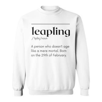 Leap Year February 29 Leapling Definition Birthday Sweatshirt | Mazezy