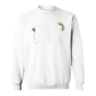 Lgbtq You Are Enough Rainbow Sweatshirt | Mazezy AU