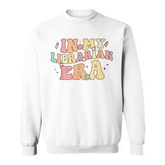 In My Librarian Era Retro Back To School Bookworm Book Lover Sweatshirt - Monsterry UK