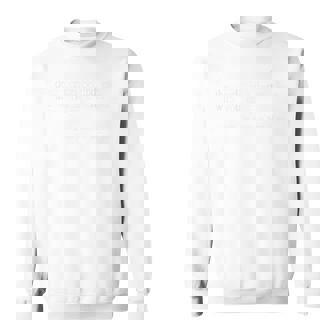 Liebe Person Hinter Mir Die Welt Ist Ein Besser Ort Mit Dir Sweatshirt - Seseable