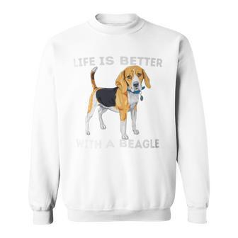 Life Is Better With A Beagle Beagle Dog Lover Pet Owner Sweatshirt - Monsterry AU