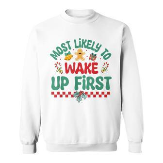 Most Likely To Wake Up First Christmas Pajamas Sweatshirt - Monsterry