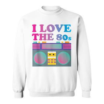I Love The Eighties This Is My 80S Costume Vintage Retro Sweatshirt - Monsterry DE