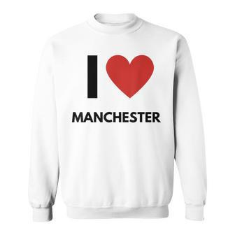 I Love Manchester Heart Fan Apparel Sweatshirt - Thegiftio UK