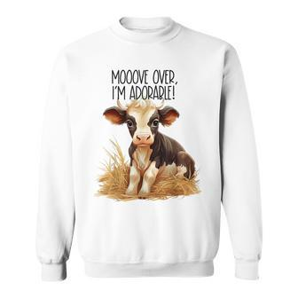Mooove Over I'm Adorable Cute Cow Sounds Toddler Sweatshirt - Monsterry DE