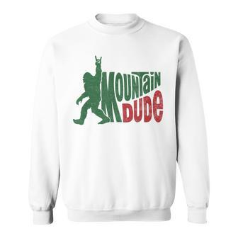 Mountain Dude Bigfoot Sasquatch Hiking Sweatshirt - Seseable