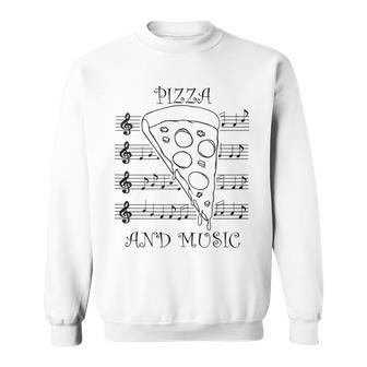 Musician And Pizza Fan Saying Italian Food Sweatshirt - Monsterry