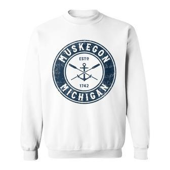 Muskegon Michigan Mi Vintage Boat Anchor & Oars Sweatshirt - Monsterry CA