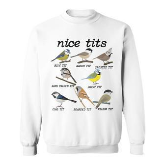 Nice Tits Bird Watching Tit Birds Birdwatcher Sweatshirt - Seseable