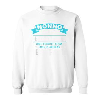 Nonno Knows Everything Fathers Day Dad Papa Sweatshirt - Seseable