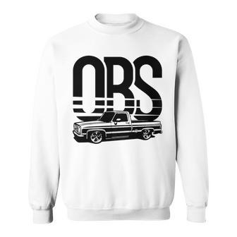 Obs Old Body Style Lowered Truck Vintage Car Show Sweatshirt - Monsterry
