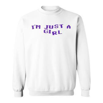 Olivia I'm Just A Girl Sweatshirt - Seseable