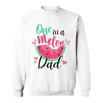One In A Melon Dad Summer Birthday Party Matching Family Sweatshirt - Monsterry AU