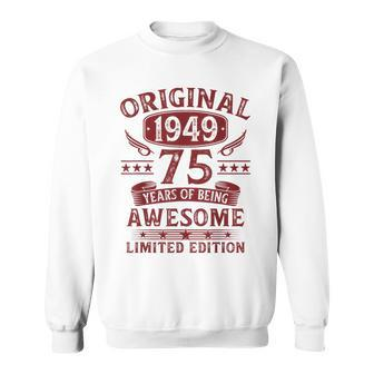Original 1949 75 Year Old For 75Th Birthday Sweatshirt - Thegiftio UK