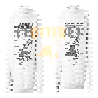 Otter Anatomy Of An Otter Cute Otter Lover Sweatshirt - Thegiftio