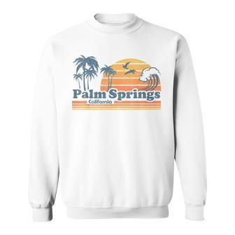 Palm Springs California Beach Vacation Cute Cali 70S Retro Sweatshirt - Seseable