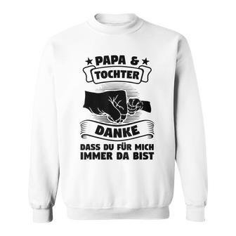 Papa & Tochter Danke Papa & Tochter Familie Sweatshirt - Geschenkecke