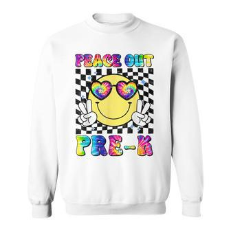 Peace Out Pre K Smile Happy Last Day Of School Tie Dye Sweatshirt - Monsterry DE