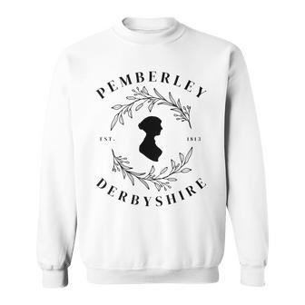 Pemberley Derbyshire 1813 Pride And Prejudice Jane Austen Sweatshirt - Monsterry