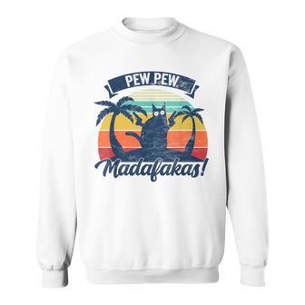 Pew Pew Madafakasintage Cat Fun S Sweatshirt - Seseable