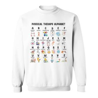 Physical Therapy Alphabet Physical Therapist Pt Life Sweatshirt - Thegiftio UK