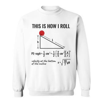 Physicist Physics Velocity Equation This How I Roll Sweatshirt - Monsterry DE