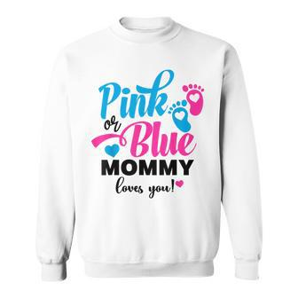 Pink Or Blue Mommy Loves You Gender Reveal Baby Announcement Sweatshirt - Monsterry