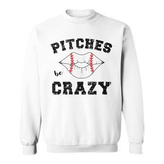 Pitches Be Crazy Baseball Moms Softball Players Hey Batter Sweatshirt - Monsterry CA