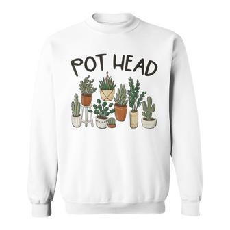 Plant Lover Gardener Pot Head Succulent Sweatshirt - Monsterry AU