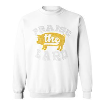 Praise The Lard Barbecue Fathers Day Sweatshirt - Monsterry DE