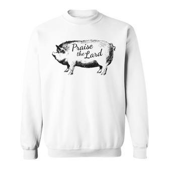 Praise The Lard Bbq Pig Sweatshirt - Monsterry CA