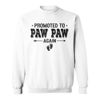 Promoted To Paw Paw Again Grandparents Baby Announcement Sweatshirt - Monsterry CA