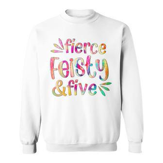Qxwd Fierce Feisty Five Colorful Fifth 5Th Birthday Party Sweatshirt - Monsterry AU
