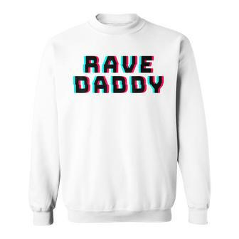 Rave Daddy Edm Music Festival Optical Illusion Father's Day Sweatshirt - Monsterry UK