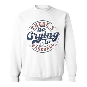 There Is No Crying In Baseball Game Day Baseball Sweatshirt | Mazezy DE