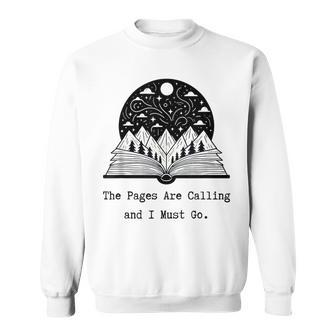 Reader Books The Pages Are Calling And I Must Go Teacher Sweatshirt - Monsterry AU