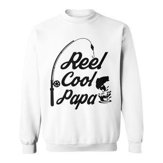 Reel Cool Papa Fishing T Fathers Day Dad Birthday Sweatshirt - Monsterry