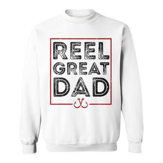 Reel Great Dad Fishing Dad Fisherman Sweatshirt - Monsterry
