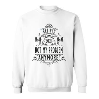 Retired Not My Problem Anymore 2024 Vintage Beach Bum L Sweatshirt - Monsterry CA