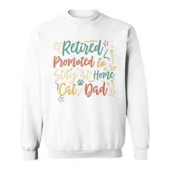 Retirement For Dad 2024 Retired Pet Cats Lover Sweatshirt - Monsterry