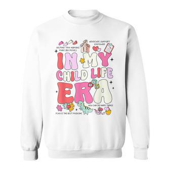 Retro In My Child Life Era Certified Child Life Specialist Sweatshirt - Monsterry