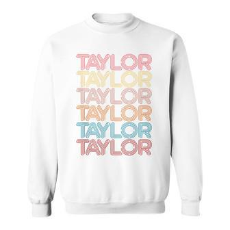 Retro Taylor First Name Vintage Taylor Sweatshirt | Mazezy UK