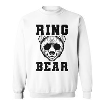 Ring Bear Ring Bear Ring Sweatshirt - Monsterry