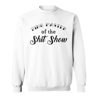 Ring Master Of Shit Show Circus Tent Vintage Tattoo Sweatshirt - Monsterry CA