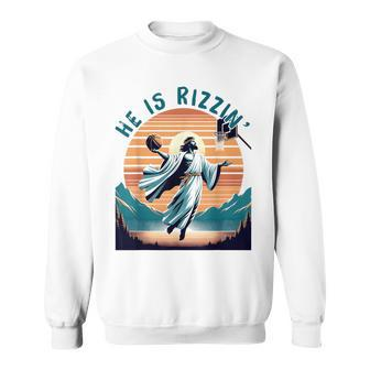 He Is Rizzin Basketball Jesus Retro Easter Christian Sweatshirt | Mazezy AU